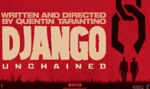 You want to see DJANGO UNCHAINED before it comes out. We can make that happen. [Contest]