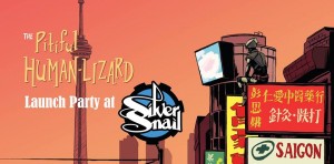 The Pitiful Human Lizard Launch Party! (Support local artist!)